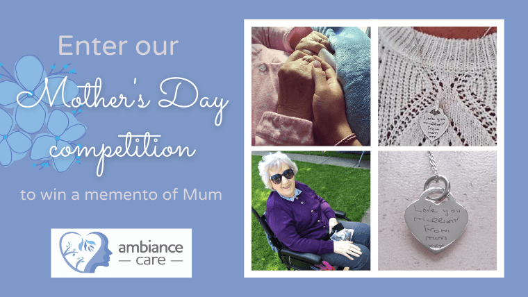 Enter dementia care Stockport service Ambiance Care's Mother's Day competition