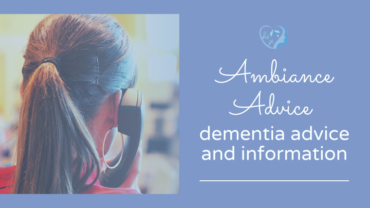 Ambiance Advice offers dementia information and advice in Stockport, Cheshire and Tameside